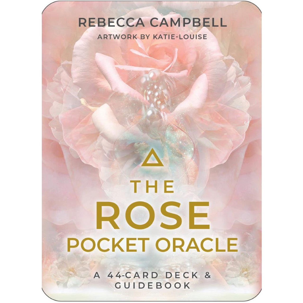 The Rose Pocket Oracle by Rebecca Campbell