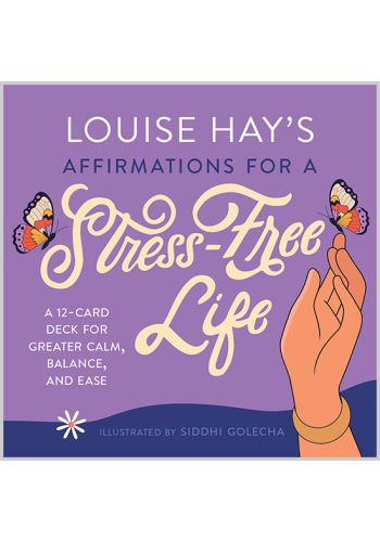 Louise Hay's Affirmations for a Stress-Free Life