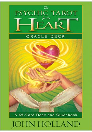 John Holland The Psychic Tarot for the Heart Oracle Card Deck